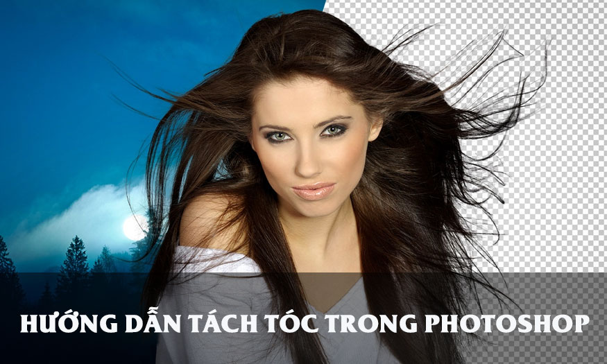 Tách tóc trong Photoshop