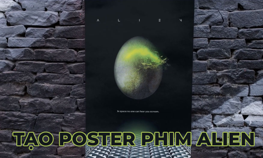 Mách bạn cách tạo Poster phim Alien 1979 từ SaDesign