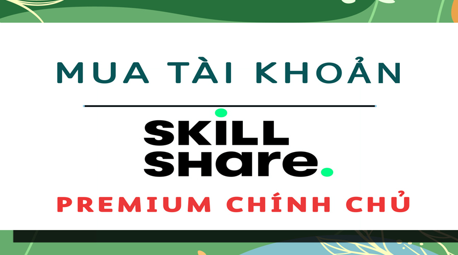 Địa chỉ bán tài khoản Skillshare Premium 1 tháng giá rẻ