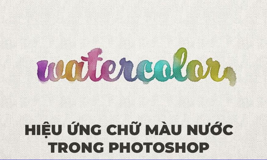 Tạo hiệu ứng chữ màu nước trong Photoshop cùng SaDesign