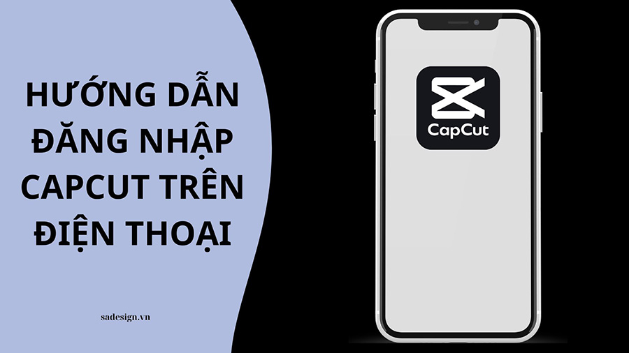 Đăng nhập CapCut Pro trên Điện Thoại (Mobile): Hướng dẫn nhanh và dễ dàng