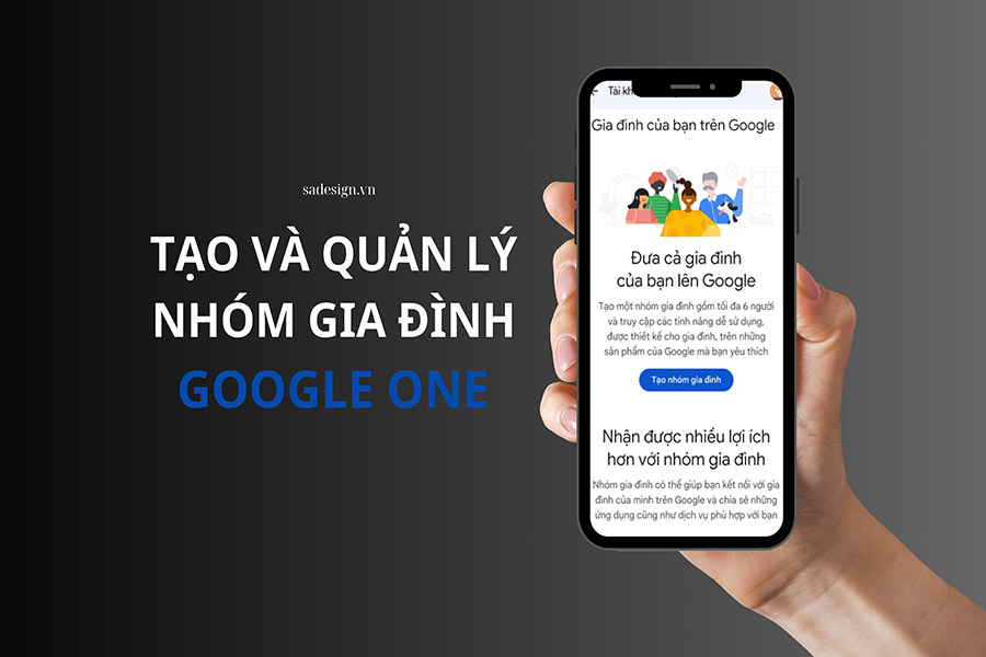 Hướng dẫn tạo nhóm gia đình và thêm xóa, thành viên Google Families