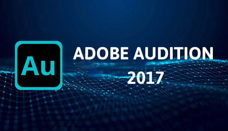 Hướng Dẫn Download và Cài Đặt Adobe Audition CC 2017