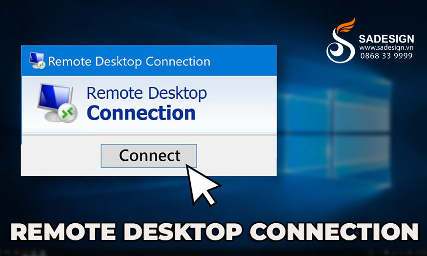 Cách sử dụng Remote Desktop Connection