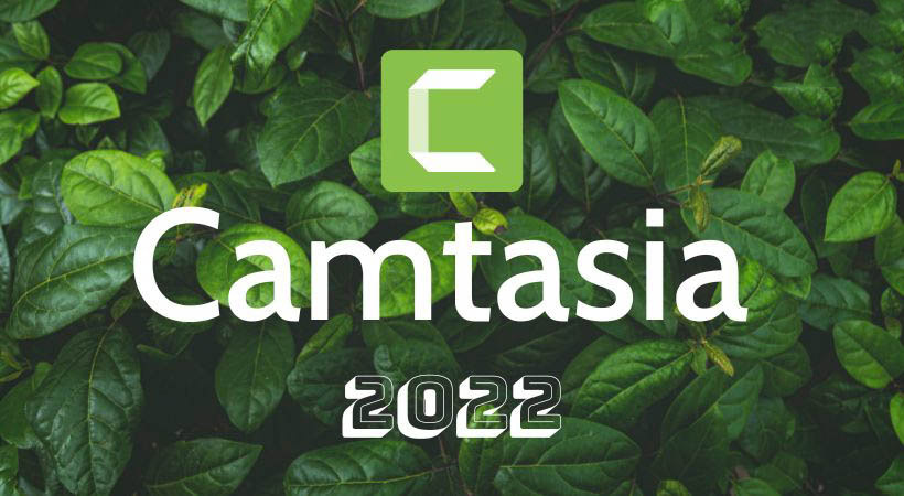 Hướng Dẫn Download và Cài Đặt Camtasia Studio 2022 Full Crack