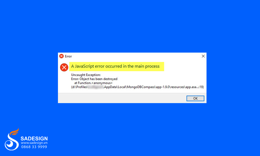 Lỗi A Javascript error occurred in the main process