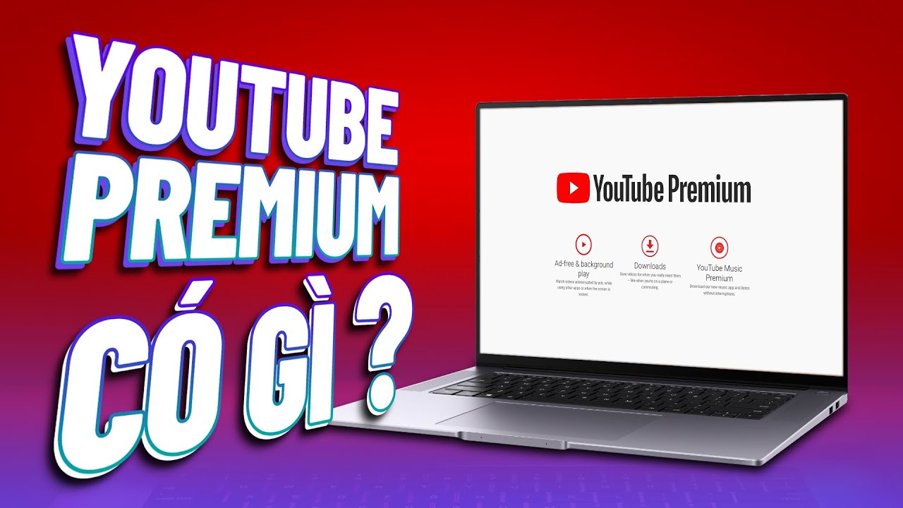 So sánh YouTube Premium và phiên bản miễn phí: Đâu là lựa chọn tốt nhất cho bạn?