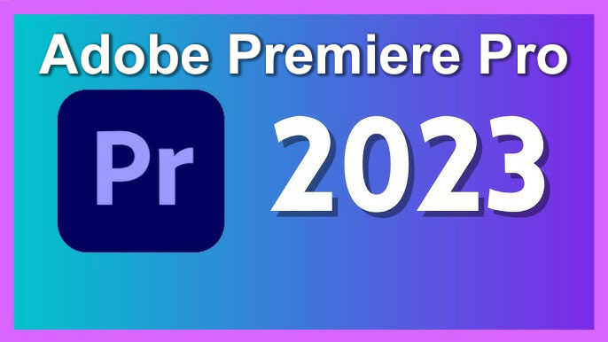 Hướng Dẫn Download và Cài Đặt Adobe Premiere Pro CC 2023 Full Crack