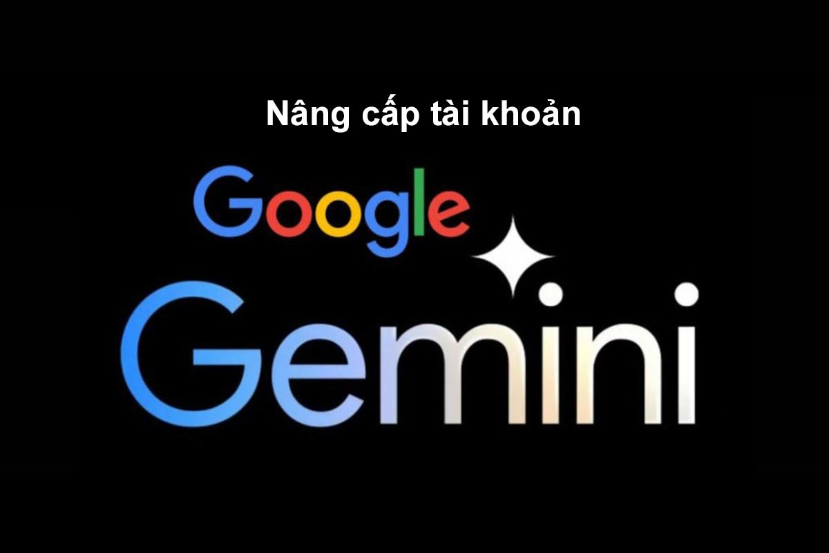 Nâng cấp tài khoản Gemini Advanced