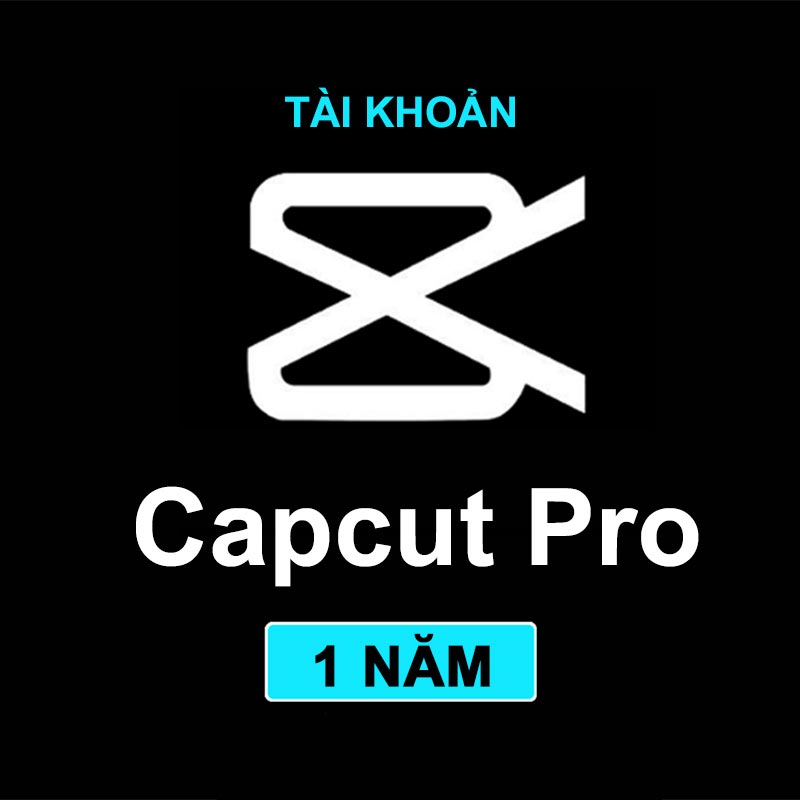 Tài khoản CapCut Pro bản quyền chính hãng