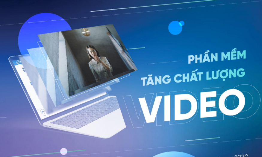 Các Ứng dụng tăng chất lượng video tốt nhất 2024