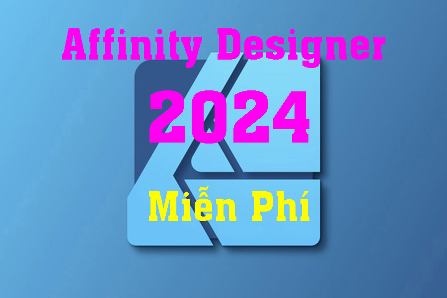 Hướng dẫn tải và cài đặt Affinity Designer 2024 bản quyền miễn phí