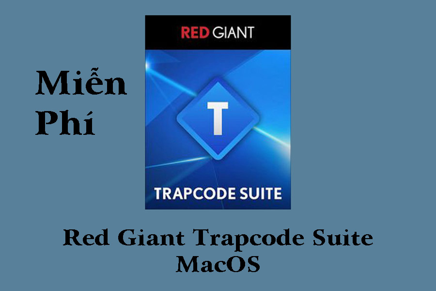 Download Miễn Phí Red Giant Trapcode Suite MacOS – Plugin cho After Effect, Final Cut