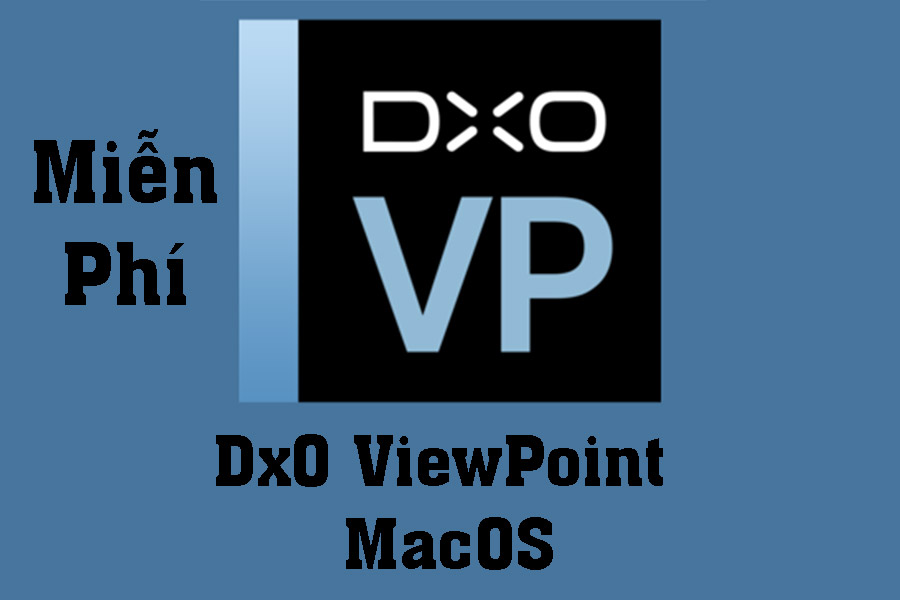 Download Miễn Phí DxO ViewPoint MacOS – Phần mềm thay đổi góc nhìn, sửa lỗi méo ảnh…