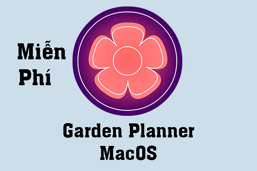 Download Miễn Phí Garden Planner MacOS – Công cụ thiết kế sân vườn