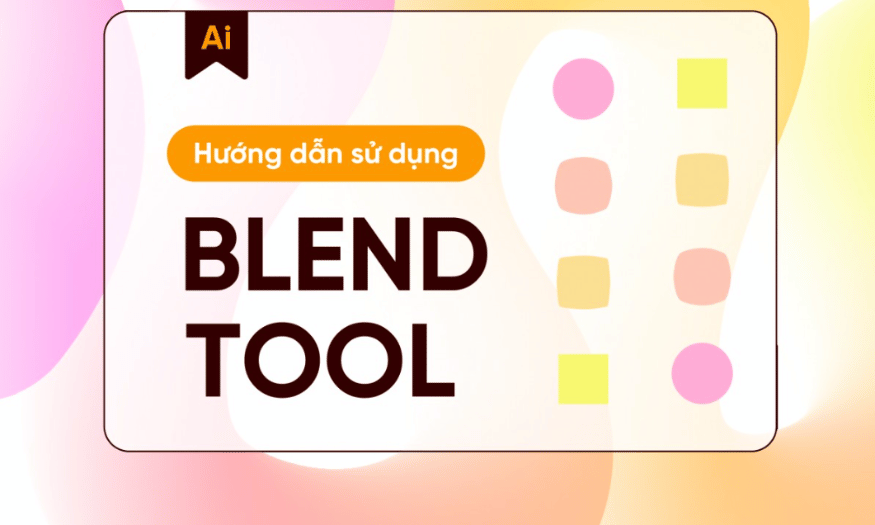 Cách sử dụng Blend Tool trong Illustrator từ A đến Z