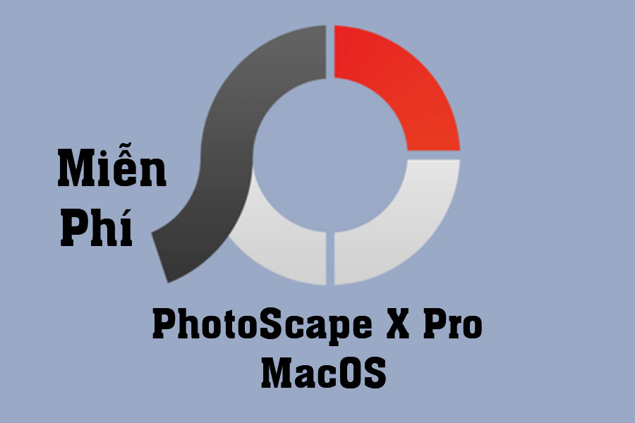Hướng Dẫn Download Và Cài Đặt Miễn Phí PhotoScape X Pro MacOS
