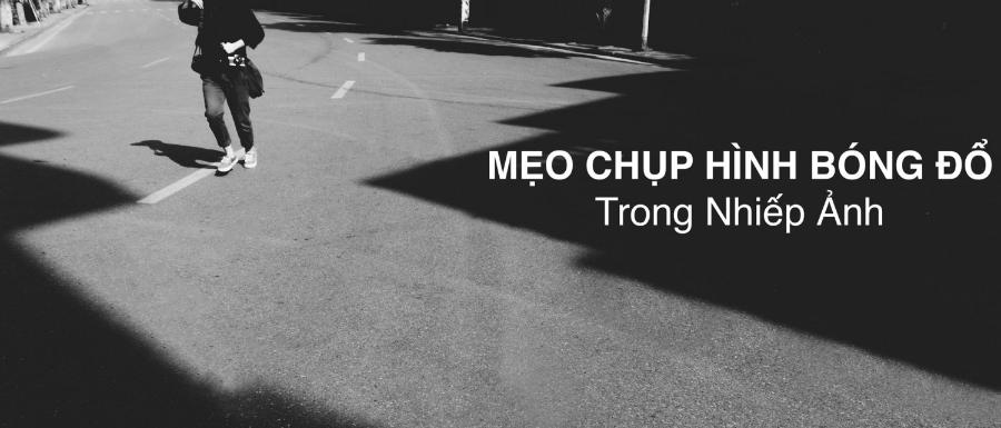 Những Mẹo Chụp Hình Đổ Bóng Trong Nhiếp Ảnh Không Phải Ai Cũng Biết