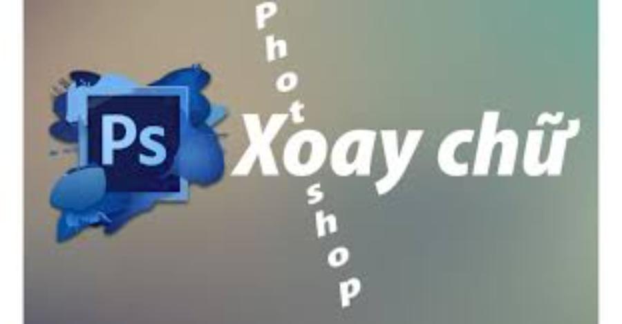 Hướng Dẫn Xoay Chữ Trong Photoshop: Cách Thực Hiện Đơn Giản, Chi Tiết