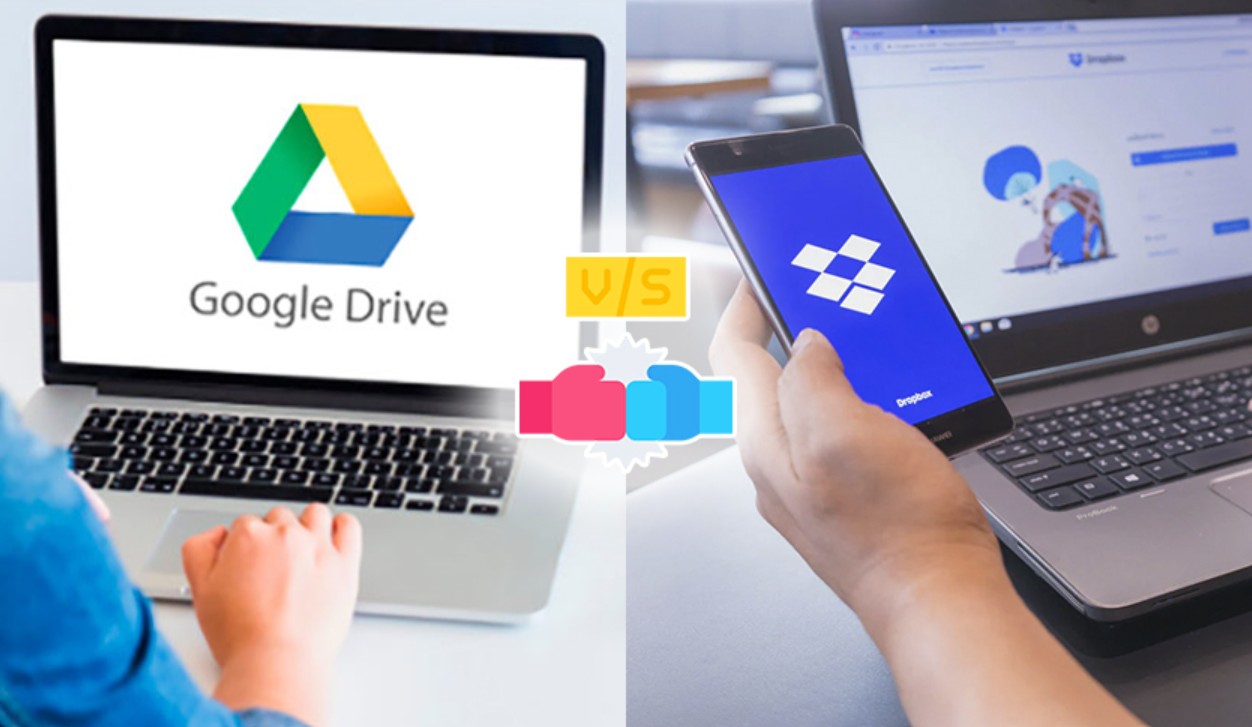 Google Drive Hay Dropbox? Tất Tần Tật Những Điểm Khác Biệt Bạn Cần Biết!