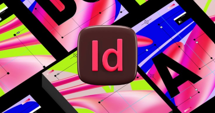 Bước Đầu Với Adobe InDesign: Tìm Hiểu InDesign Và Cách Sử Dụng Cơ Bản