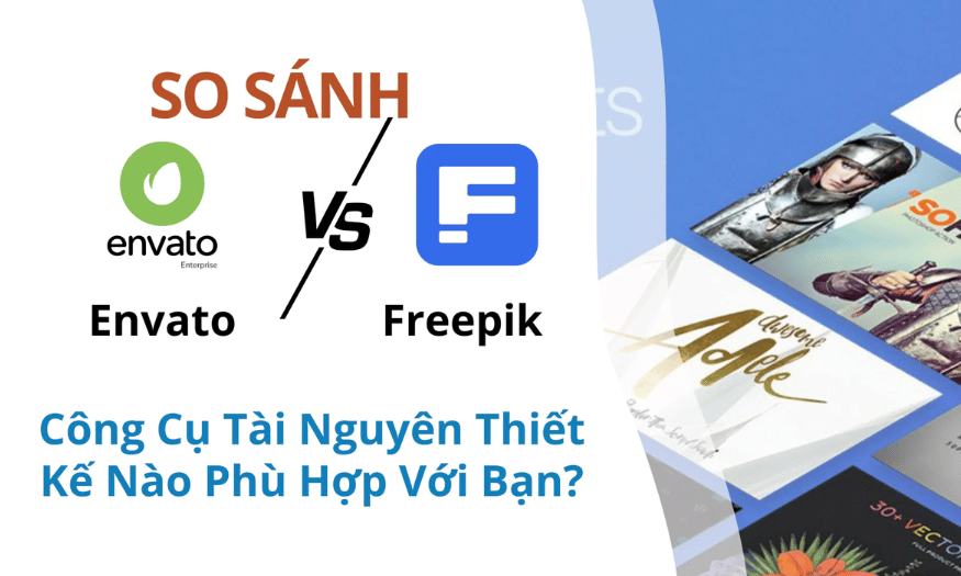 Envato Và Freepik: Công Cụ Tài Nguyên Thiết Kế Nào Phù Hợp Với Bạn