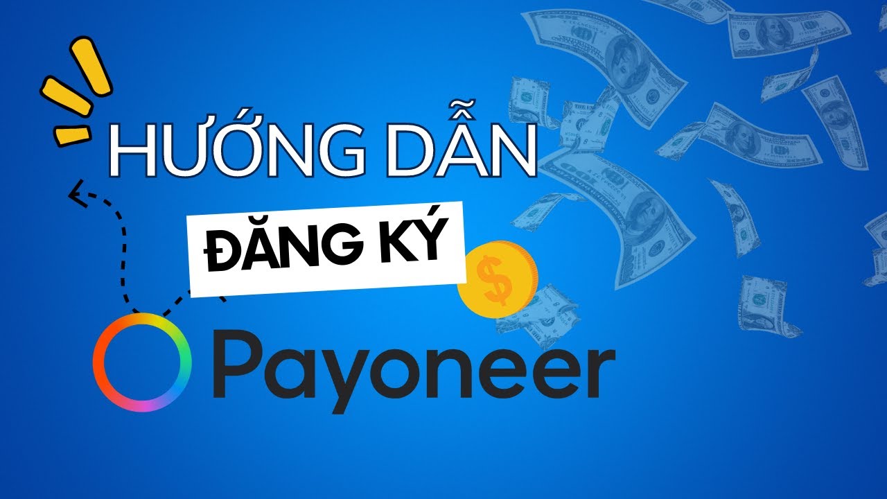 HƯỚNG DẪN CHI TIẾT ĐĂNG KÝ VÀ RÚT TIỀN PAYONEER VỀ NGÂN HÀNG NỘI ĐỊA VIỆT NAM (CẬP NHẬT MỚI NHẤT)