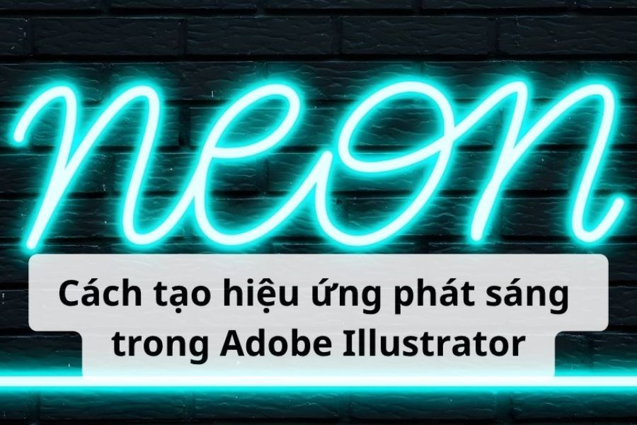 Hướng Dẫn Tạo Hiệu Ứng Phát Sáng Trong AI (Adobe Illustrator)