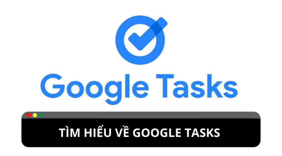Ứng dụng Google Tasks: Quản lý công việc hiệu quả trên di động