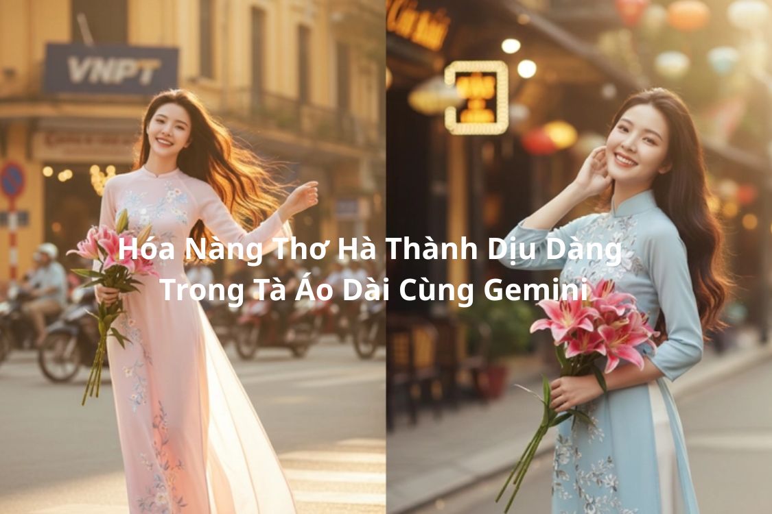 Hóa Nàng Thơ Hà Thành Dịu Dàng Trong Tà Áo Dài Cùng Gemini