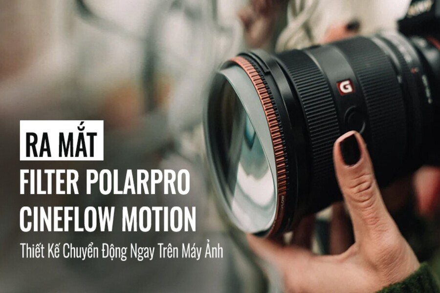 PolarPro CineFlow Motion Ra Mắt: Giải Pháp Motion Blur Cho Cả Ảnh Và Video