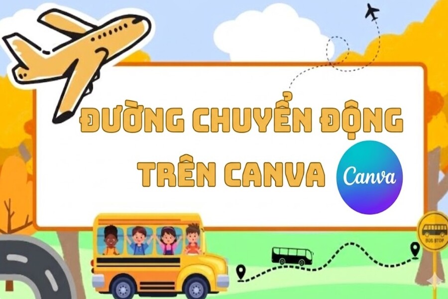 Đường chuyển động trên Canva: Bí quyết kể chuyện khiến người xem không thể rời mắt