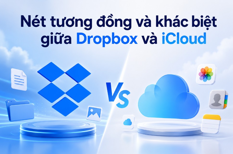 Nét tương đồng và khác biệt giữa Dropbox và iCloud
