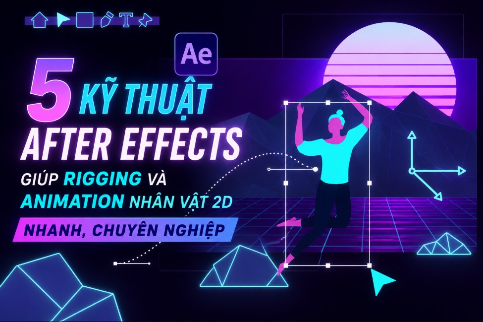 5 kỹ thuật After Effects giúp Rigging và Animation nhân vật 2D nhanh, chuyên nghiệp