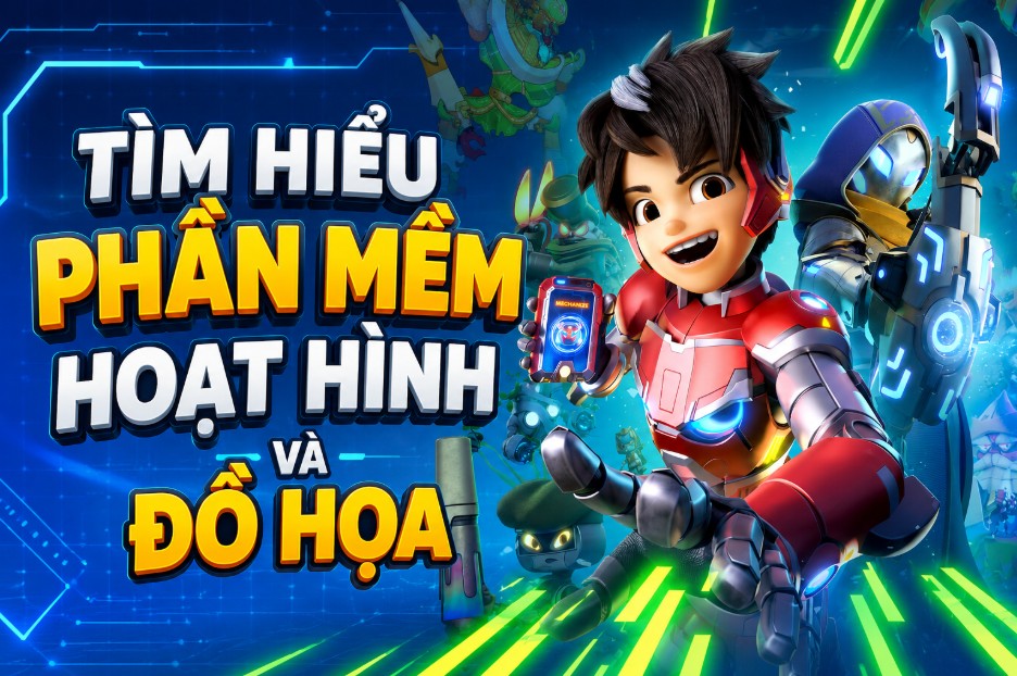 Tìm hiểu phần mềm hoạt hình và đồ họa cho người mới bắt đầu