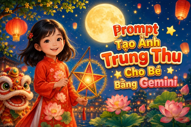 Prompt Tạo Ảnh Trung Thu Cho Bé Bằng Gemini: Hướng Dẫn Chi Tiết
