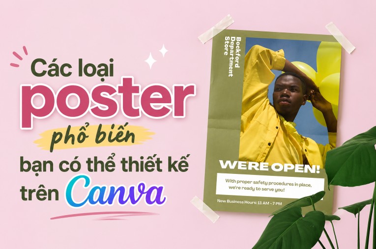 Các loại poster phổ biến bạn có thể thiết kế trên Canva