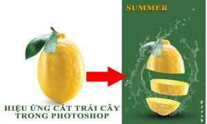 Cách tạo hiệu ứng chém trái cây trong Photoshop