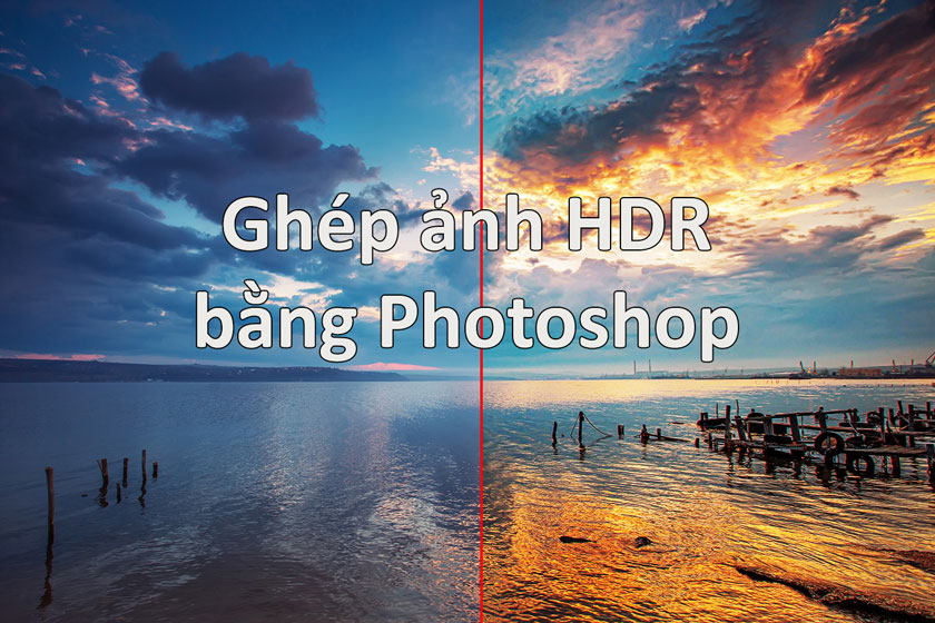Ghép ảnh HDR bằng Photoshop
