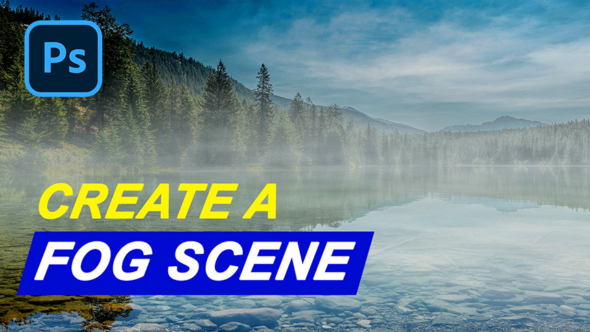 Tạo cảnh sương mù trong Photoshop | SaDesign
