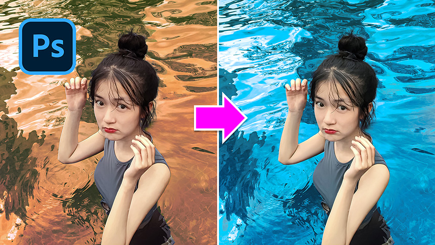 Đây là cách dễ nhất để thay đổi màu nước trong Photoshop